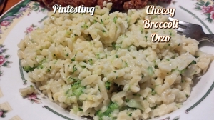 Pintesting Cheesy Broccoli Orzo