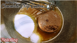 Pintesting The Perfect Chocolate Chip Cookie - Add Sugars & Salt