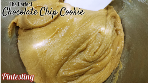 Pintesting The Perfect Chocolate Chip Cookie - Dough