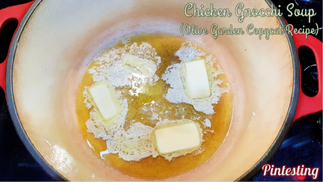 Pintesting Chicken Gnocchi Soup - Heat EVOO & Butter